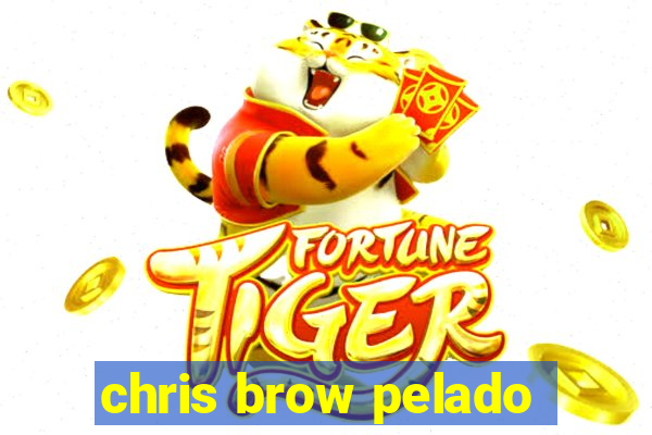 chris brow pelado